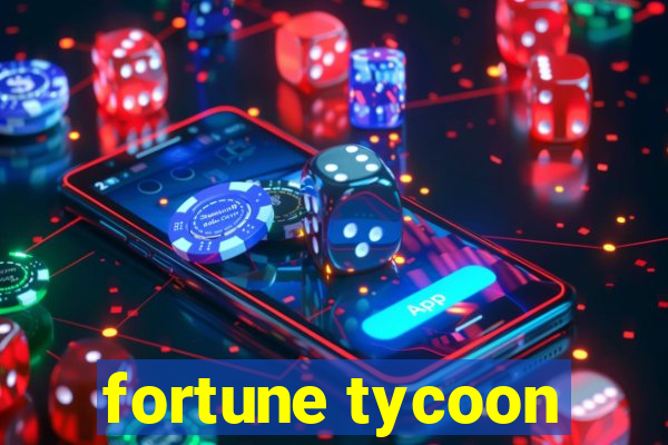 fortune tycoon